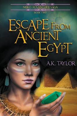 Escape from Ancient Egypt - Neiko Adventure Saga 2 (Paperback)