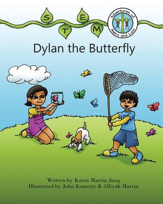 STEM Adventures of Aleks and Lexi: Dylan the Butterfly (Paperback)