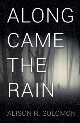 Along Came the Rain (Paperback)