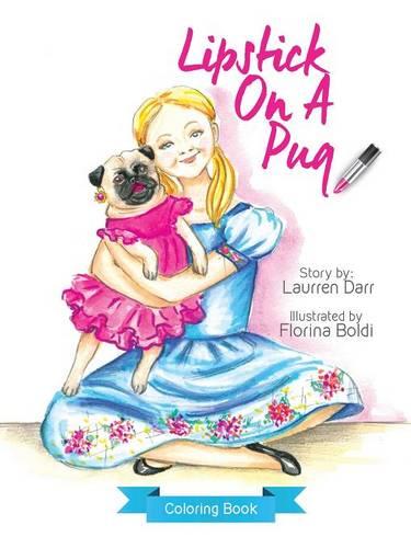 Lipstick on a Pug - Coloring Book (Paperback)