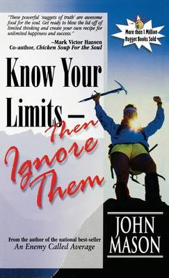 Know Your Limits - Then Ignore Them (Hardback)