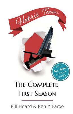 Hubris Towers: The Complete First Season - Hubris Towers 1 (Paperback)