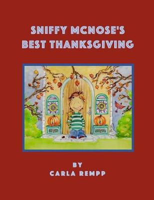 Sniffy McNose's Best Thanksgiving (Paperback)