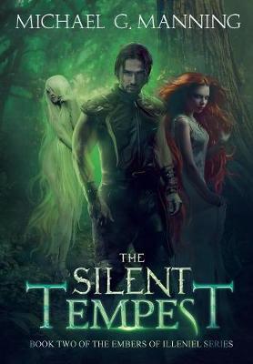 The Silent Tempest - Embers of Illeniel 2 (Hardback)