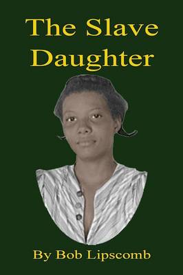 The Slave Daughter (Paperback)