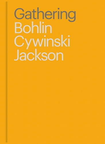 Gathering: Bohlin Cywinski Jackson (Hardback)