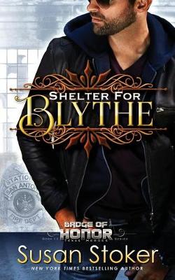 Shelter for Blythe - Badge of Honor: Texas Heroes 11 (Paperback)