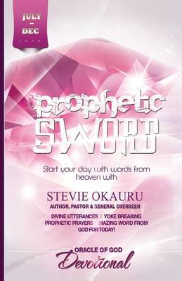 Oracle of Devotional July to Dec 2015: Prophetic Sword (Paperback)