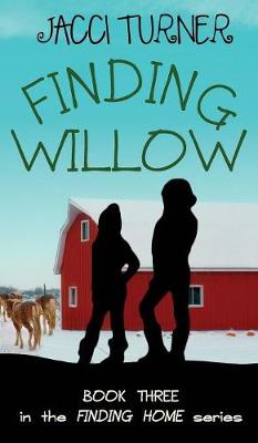 Finding Willow - Finding Home 3 (Hardback)