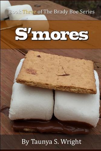 S'Mores: Book Three of the Brady Boe Series (Paperback)