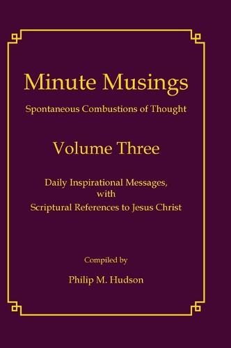 Minute Musings Volume Three (Hardback)