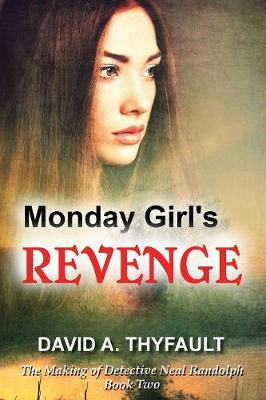 Monday Girl's Revenge - Making of Detective Neal Randolph 2 (Paperback)