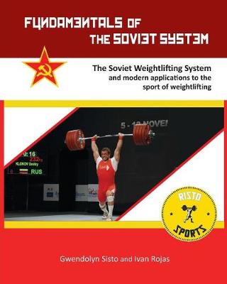 Fundamentals of the Soviet System: The Soviet Weightlifting System (Paperback)