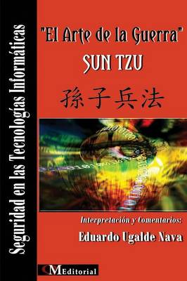 El Arte de la Guerra Sun Tzu Seguridad En Las Tecnologias Informaticas (Paperback)