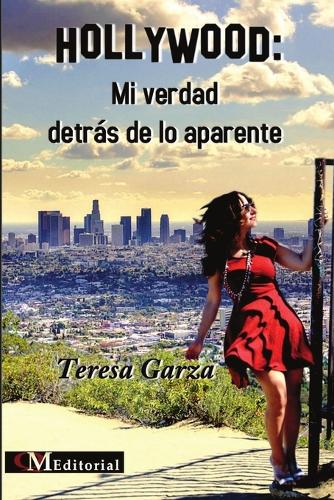 Hollywood: Mi Verdad Detras de Lo Aparente (Paperback)