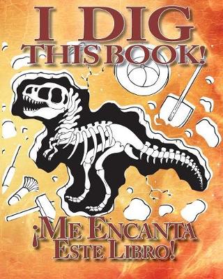 I Dig This Book! Bilingual (Navajo & English) (Paperback)