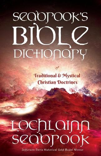 Seabrook's Bible Dictionary of Traditional and Mystical Christian Doctrines (Paperback)