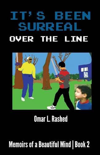 It's Been Surreal: Over the Line - Memoirs of a Beautiful Mind 2 (Paperback)