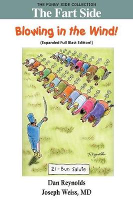 The Fart Side: Blowing in the Wind! Expanded Full Blast Edition: The Funny Side Collection - Funny Side Collection (Paperback)