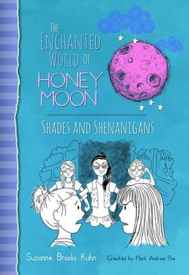 The Enchanted World Of Honey Moon Shades And Shenanigans (Hardback)