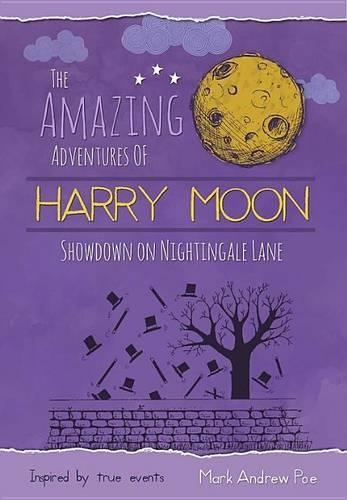 The Amazing Adventures of Harry Moon Showdown on Nightingale Lane (Hardback)