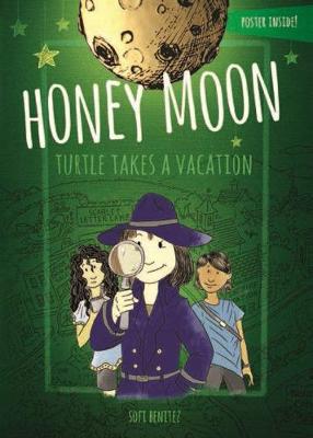 Honey Moon Turtle Takes a Vacation (Hardback)