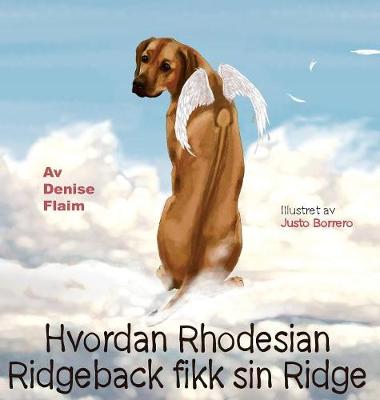 Hvordan Rhodesian Ridgeback Fikk Sin Ridge (Hardback)