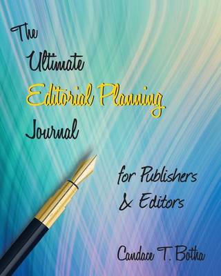 The Ultimate Editorial Planning Journal for Publishers & Editors (Paperback)