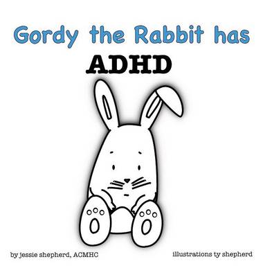 Gordy the Rabbit Has ADHD (Hardback)