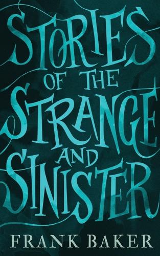Stories of the Strange and Sinister (Paperback)