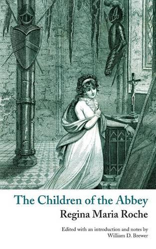 The Children of the Abbey (Valancourt Classics) - Valancourt Classics (Paperback)