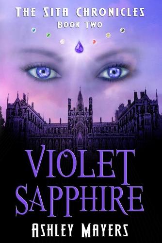 Violet Sapphire: The Sita Chronicles - Book Two - Sita Chronicles 2 (Paperback)