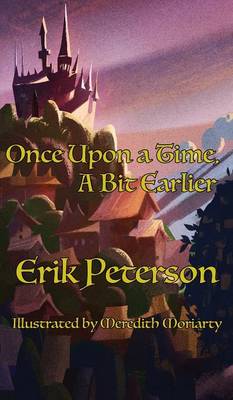 Once Upon a Time, a Bit Earlier (Hardback)