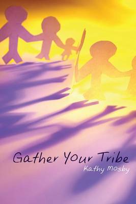 Gather Your Tribe (Paperback)