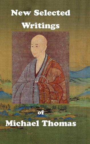 New Selected Writings of Michael Thomas (Hardback)