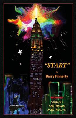 Start: Warning! Contains: Sex! Drugs! Jazz! Reality! (Paperback)