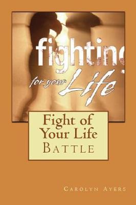 Fight of Your Life: Battle (Paperback)