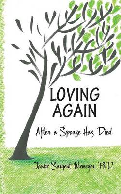 Loving Again: After a Spouse Has Died (Paperback)