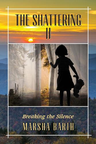 The Shattering II: Breaking the Silence (Paperback)