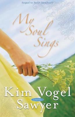 My Soul Sings: Sequel to Sweet Sanctuary (Paperback)