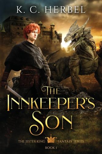 The Innkeeper's Son: The Jester King Fantasy Series: Book One (Paperback)