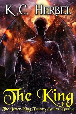 The King: The Jester King Fantasy Series: Book Four (Paperback)