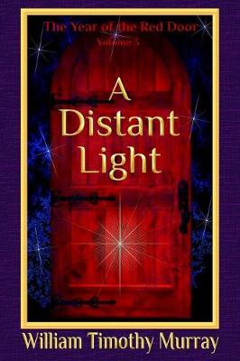 A Distant Light: Volume 3 of the Year of the Red Door (Paperback)