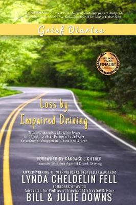 Grief Diaries: Loss by Impaired Driving (Paperback)