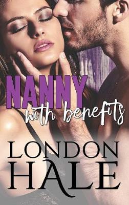 Nanny with Benefits: Experience Counts: A May-December Romance - Temperance Falls 3 (Paperback)