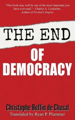 The End of Democracy (Paperback)