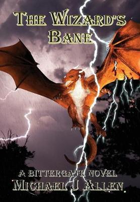 The Wizard's Bane - Bittergate 2 (Hardback)