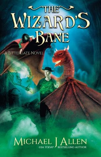 The Wizard's Bane: A Modern High Fantasy Adventure (Paperback)