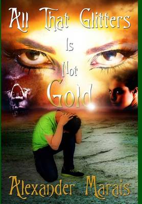 All That Glitters Is Not Gold (Hardback)