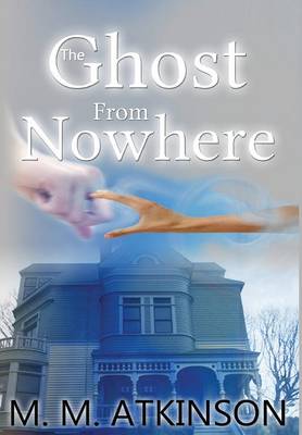 The Ghost from Nowhere (Hardback)